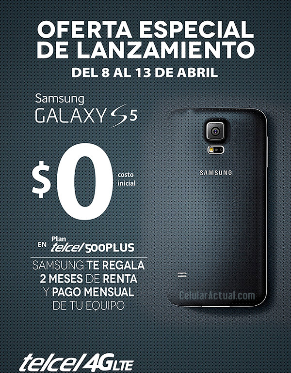 Samsung Galaxy S5 oferta especial de lanzamiento en México con Telcel Gratis en Plan Telcel 500